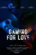 Gaming for Love