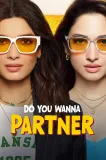 Do You Wanna Partner