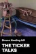 The Ticker Talks