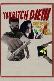 YOU BITCH DIE!!!