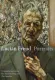 Lucian Freud: Painted Life
