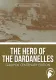 The Hero of the Dardanelles