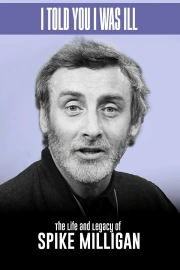 Spike Milligan: I Told You I Was Ill - A Live Tribute