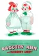 Raggedy Ann and Raggedy Andy