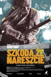 Szkoda, że nareszcie