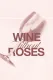 Wine Without Roses