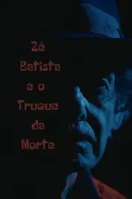 Zé Batista e o Truque da Morte