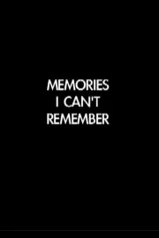 Memories I Can't Remember