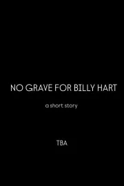 No Grave For Billy Hart
