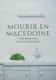 Mourir en macédoine
