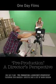 Pre-Production: A Director's Perspective