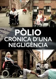 Pòlio, crònica d'una negligència