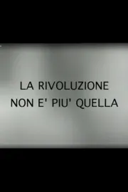 La rivoluzione non è più quella