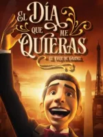 El día que me quieras: El viaje de Gardel