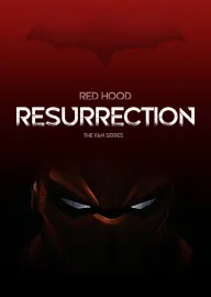 Red Hood Resurrection