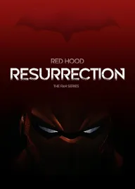 Red Hood Resurrection