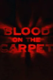 Blood on the Carpet