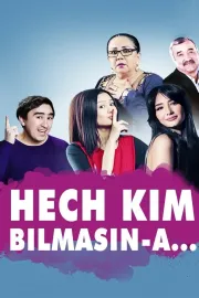 Hech kim bilasin-a...