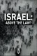 Israel: Above the Law?