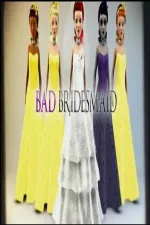 Bad Bridesmaid