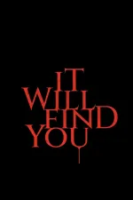 It Will Find You