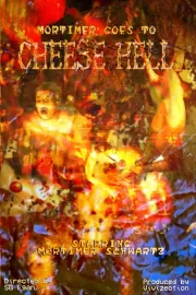 Mortimer Goes to Cheese Hell