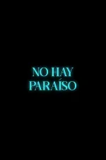 No hay paraíso