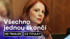 Všechno jednou skončí: trailer