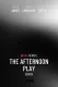 Afternoon Play, The