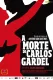 Morte de Carlos Gardel, A