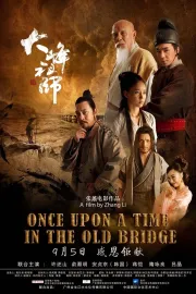 Once Upon a Time in the Old Bridge