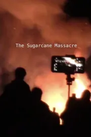 The Sugarcane Massacre