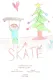 Skate