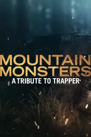 Mountain Monsters: A Tribute to Trapper