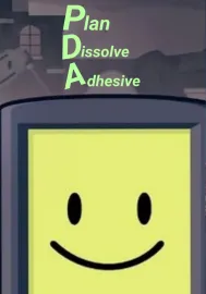 BFDI:TPOT:Plan Dissolve Adhesive