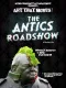 Antics Roadshow, The
