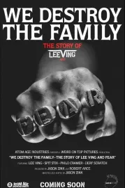 We Destroy the Family - The Story of Lee Ving and Fear