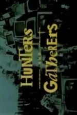 Hunters and Gatherers