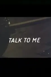 Talk to Me
