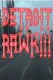 Detroit Rawk!!!