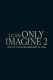 I Can Only Imagine 2