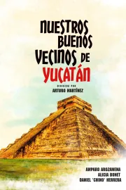 Nuestros buenos vecinos de Yucatán