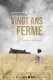 20 ans sans ferme