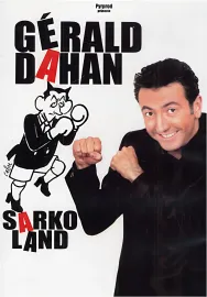 Gérald Dahan "SarkoLand"