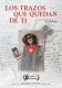 Los trazos que quedan de ti