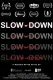 Slow-Down