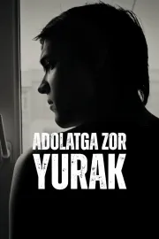 Adolatga Zor Yurak