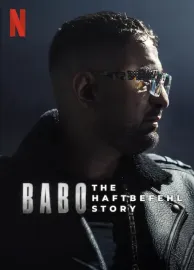 Babo: Haftbefehl a jeho příběh