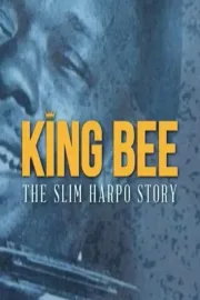 King Bee - The Slim Harpo Story