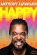 Anthony Kavanagh Happy